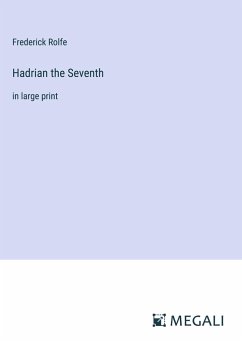 Hadrian the Seventh - Rolfe, Frederick