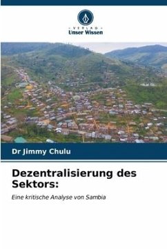 Dezentralisierung des Sektors: - Chulu, Dr Jimmy