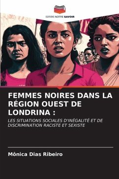 FEMMES NOIRES DANS LA RÉGION OUEST DE LONDRINA : - Dias Ribeiro, Mônica