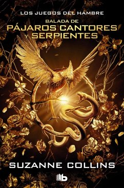 Serie Los Juegos del Hambre - Balada de pájaros cantores y serpientes (edición especial película)