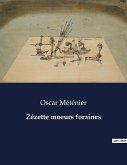 Zézette moeurs foraines