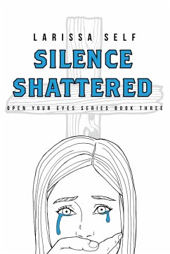 Silence Shattered - Self, Larissa