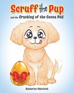 Scruff the Pup and the Cracking of the Cocoa Pod - Udovicich, Katherine