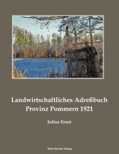 Landwirtschaftliches Güter-Adreßbuch Pommern 1921; Agricultural Address Book Province of Pomerania 1921