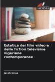 Estetica dei film video e delle fiction televisive nigeriane contemporanee