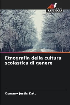 Etnografia della cultura scolastica di genere - Justis Katt, Osmany