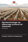 Agrotechnologie du labourage profond du cotonnier