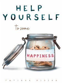 Help Yourself To Some Happiness - Minina, Tatiana