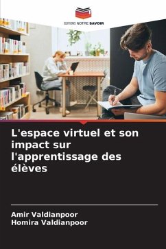 L'espace virtuel et son impact sur l'apprentissage des élèves - Valdianpoor, Amir;Valdianpoor, Homira