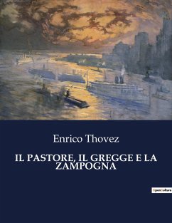 IL PASTORE, IL GREGGE E LA ZAMPOGNA - Thovez, Enrico
