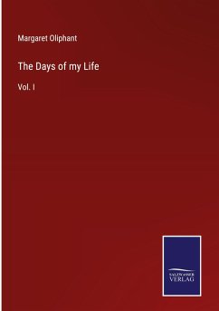 The Days of my Life - Oliphant, Margaret