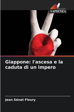 Giappone: l'ascesa e la caduta di un impero - Sénat Fleury, Jean