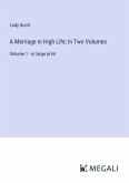 A Marriage in High Life; In Two Volumes