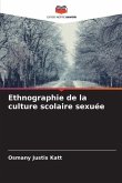 Ethnographie de la culture scolaire sexuée