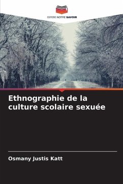 Ethnographie de la culture scolaire sexuée - Justis Katt, Osmany