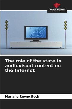 The role of the state in audiovisual content on the Internet - Reyno Buch, Mariano