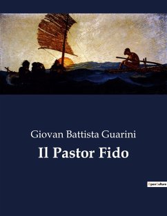 Il Pastor Fido - Guarini, Giovan Battista