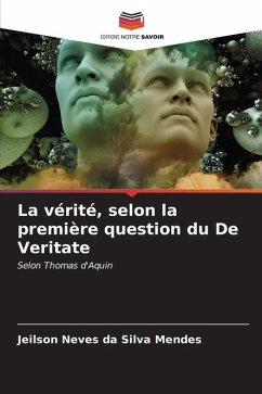 La vérité, selon la première question du De Veritate - Neves da Silva Mendes, Jeilson