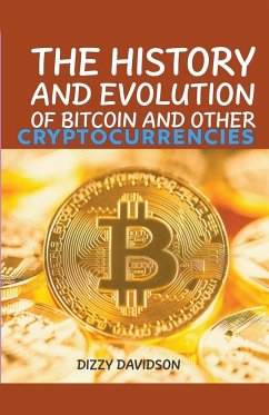 The History And Evolutrion Of Bitcoin And Other Cryptocurrencies - Davidson, Dizzy