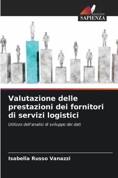 Valutazione delle prestazioni dei fornitori di servizi logistici - Russo Vanazzi, Isabella