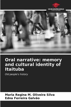 Oral narrative: memory and cultural identity of Itaituba - M. Oliveira Silva, Maria Regina;Ferreira Galvão, Edna