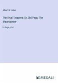 The Rival Trappers; Or, Old Pegs, The Mountaineer