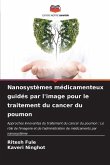 Nanosystèmes médicamenteux guidés par l'image pour le traitement du cancer du poumon