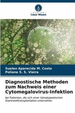 Diagnostische Methoden zum Nachweis einer Cytomegalovirus-Infektion - M. Costa, Suelen Aparecida;S. Vieira, Poliane S.