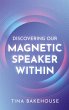 Discovering Our Magnetic Speaker Within - Bild 1