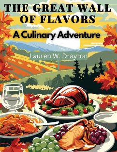 The Great Wall of Flavors - Lauren W. Drayton