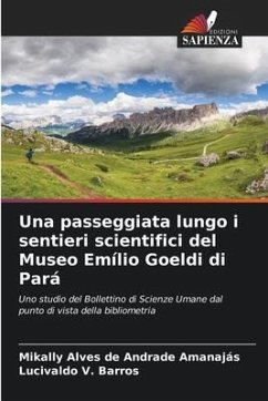 Una passeggiata lungo i sentieri scientifici del Museo Emílio Goeldi di Pará - Alves de Andrade Amanajás, Mikally;V. Barros, Lucivaldo