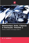 Diamantes: Arte, Ciência e Inovação. Volume 1