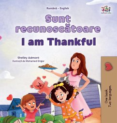 I am Thankful (Romanian English Bilingual Children's Book) - Admont, Shelley; Books, Kidkiddos