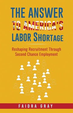 The Answer to America's Labor Shortage - Gray, Faidra