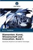 Diamanten: Kunst, Wissenschaft und Innovation. Band 1
