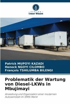 Problematik der Wartung von Diesel-LKWs in Mbujimayi - MUPOYI KAZADI, Patrick;NGOYI CILOMBO, Henock;Tshilumba Bilengi, François