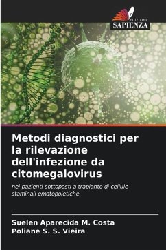 Metodi diagnostici per la rilevazione dell'infezione da citomegalovirus - M. Costa, Suelen Aparecida;S. Vieira, Poliane S.