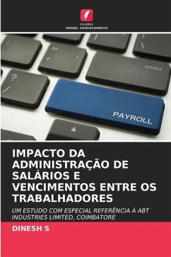 IMPACTO DA ADMINISTRAÇÃO DE SALÁRIOS E VENCIMENTOS ENTRE OS TRABALHADORES - S, DINESH