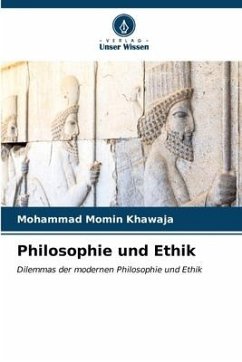 Philosophie und Ethik - Khawaja, Mohammad Momin