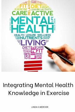 Integrating Mental Health Knowledge in Exercise - K. Mercier, Linda