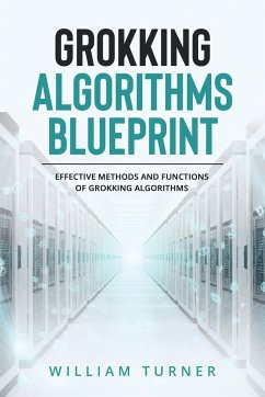 GROKKING ALGORITHM BLUEPRINT - Turner, William