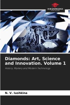 Diamonds: Art, Science and Innovation. Volume 1 - Iushkina, N. V.