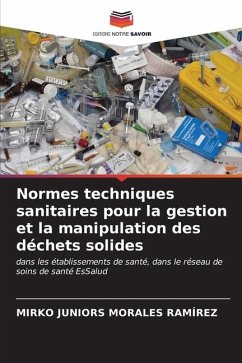 Normes techniques sanitaires pour la gestion et la manipulation des déchets solides - Morales Ramírez, Mirko Juniors