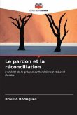 Le pardon et la réconciliation