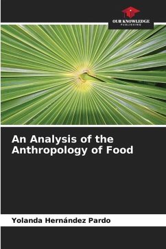 An Analysis of the Anthropology of Food - Hernández Pardo, Yolanda