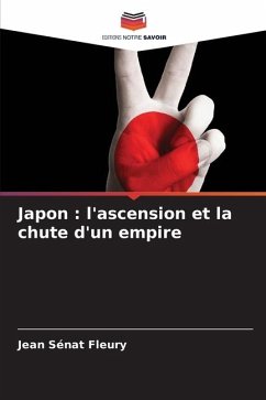 Japon : l'ascension et la chute d'un empire - Sénat Fleury, Jean