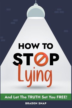 How To Stop Lying - Snap, Braden