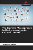 The Japreria "An approach to their current socio-cultural context"