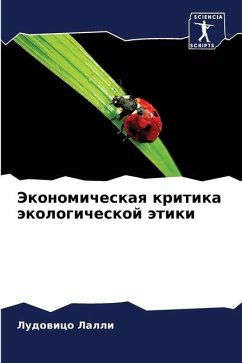 Jekonomicheskaq kritika äkologicheskoj ätiki - Lalli, Ludowico