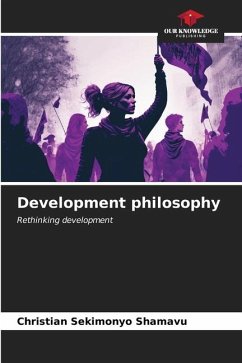 Development philosophy - SEKIMONYO SHAMAVU, Christian